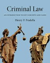 Criminal Law An Introduction to Key Concepts and Cases【電子書籍】[ Henry F. Fradella ...