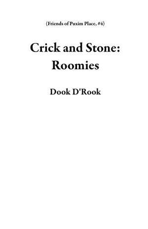 Crick and Stone: Roomies Friends of Puxim Place, #4Żҽҡ[ Dook D'Rook...