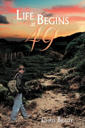 Life Begins at 49【電子書籍】[ Chris Brady ]