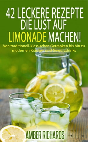 42 Leckere Rezepte, die Lust auf Limonade machen!