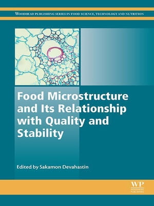 Food Microstructure and Its Relationship with Quality and Stability【電子書籍】