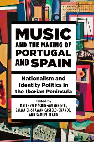 Music and the Making of Portugal and Spain