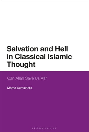 Salvation and Hell in Classical Islamic Thought