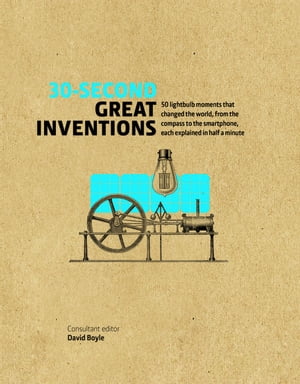 30-Second Great Inventions 50 light-bulb moments