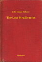 The Lost Stradivarius【電子書籍】[ John Meade Falkner ]