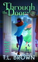 ŷKoboŻҽҥȥ㤨Through the Door Door to Door Paranormal Mystery, #2Żҽҡ[ T.L. Brown ]פβǤʤ150ߤˤʤޤ