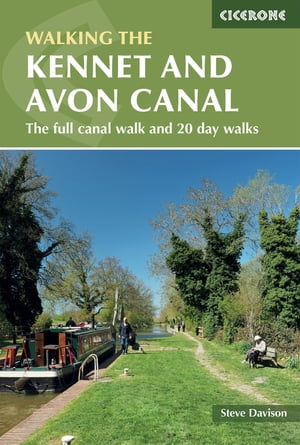 The Kennet and Avon Canal The full canal walk an