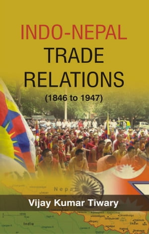 Indo-Nepal Trade Relations (1846-1947)