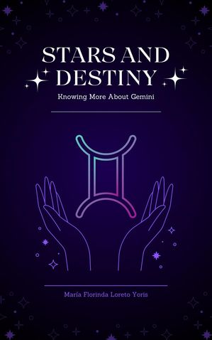 Stars and Destiny: Knowing More About Gemini