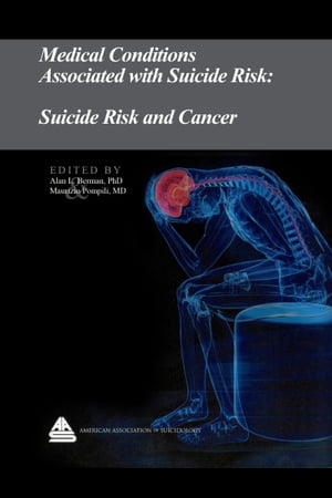 Medical Conditions Associated with Suicide Risk: Suicide Risk and Cancer