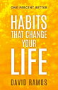 ŷKoboŻҽҥȥ㤨Habits That Change Your Life Discover The Habits Successful People Have To Stop Procrastinating, Inspire Creativity, And Increase Your HappinessŻҽҡ[ David Ramos ]פβǤʤ99ߤˤʤޤ
