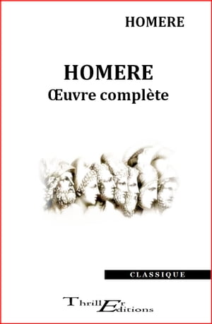 Homère - œuvre complète