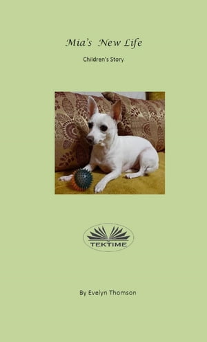 Mia's New Life Children's Story【電子書籍】[ Evelyn Thomson ]