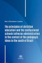 ŷKoboŻҽҥȥ㤨The principles of christian education and the confessional schools lutheran administration in the context of the pedagogic ideas in the south of BrazilŻҽҡ[ Marli Dockhorn Lemke ]פβǤʤ1,500ߤˤʤޤ