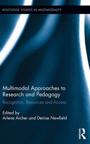 Multimodal Approaches to Research and Pedagogy