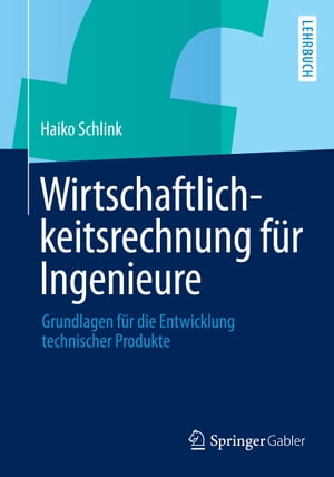 Wirtschaftlichkeitsrechnung für Ingenieure