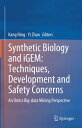 Synthetic Biology and iGEM: Techniques, Development and Safety Concerns An Omics Big-data Mining Perspective【電子書籍】