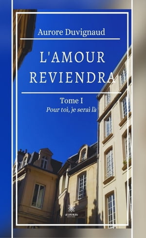 L’amour reviendra - Tome 1