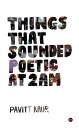 ŷKoboŻҽҥȥ㤨Things that sounded poetic at 2amŻҽҡ[ Pavitt Kaur ]פβǤʤ106ߤˤʤޤ