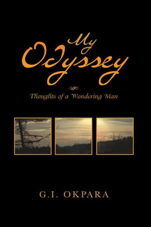 My Odyssey Thoughts of a Wondering Man