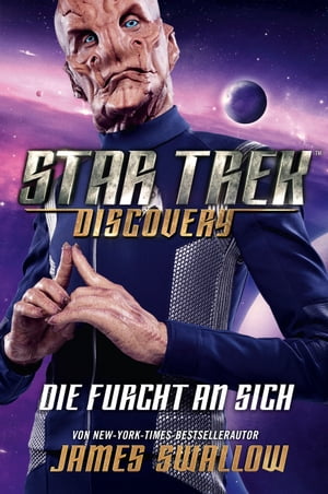 Star Trek - Discovery 3: Die Furcht an sich Roman zur TV-Serie【電子書籍】 James Swallow