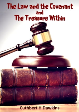 The Law and the Covenant and The Treasure Within