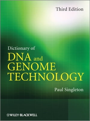 Dictionary of DNA and Genome Technology【電子書籍】 Paul Singleton