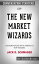 The New Market Wizards: Conversations with America's Top Traders by Jack D. Schwager: Conversation Starters