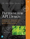 Patterns for API Design Simplifying Integration with Loosely Coupled Message Exchanges【電子書籍】 Olaf Zimmermann