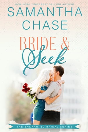 楽天楽天Kobo電子書籍ストアBride & Seek Enchanted Bridal, #4【電子書籍】[ Samantha Chase ]