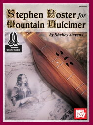 Stephen Foster for Mountain Dulcimer【電子書籍】[ Shelley Stevens ]