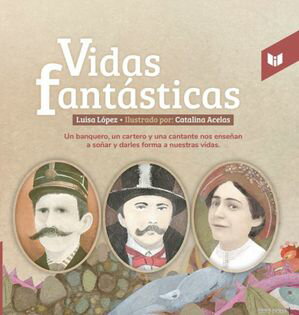 Vidas fant?sticasŻҽҡ[ Luisa Fernanda Lopez Carrascal ]