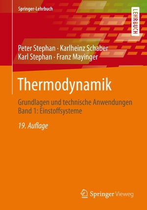 Thermodynamik Grundlagen und technische Anwendungen Band 1: Einstoffsysteme