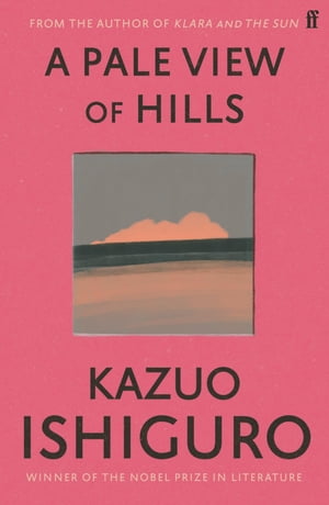 A Pale View of Hills【電子書籍】[ Kazuo Ishiguro ]