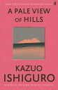 A Pale View of Hills【電子書籍】[ Kazuo Ishiguro ]