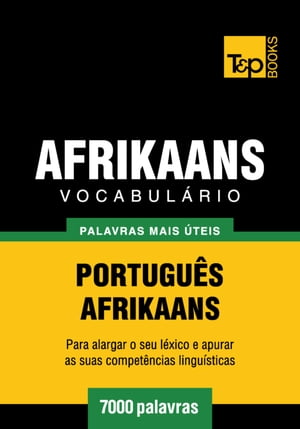 Vocabulário Português-Afrikaans - 7000 palavras mais úteis