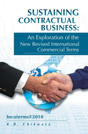 Sustaining Contractual Business: an Exploration of the New Revised International Commercial Terms Incoterms?2…