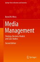 Media Management Strategy, Business Models and Case Studies【電子書籍】[ Bernd W. Wirt...