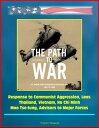 The Path to War: U.S. Marine Corps Operations in Southeast Asia 1961 to 1965 - Response to Communist Aggression, Laos, Thailand, Vietnam, Ho Chi Minh, Mao Tse-tung, Advisors to Major Forces