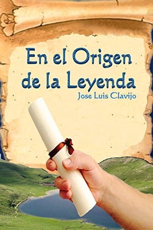 EN EL ORIGEN DE LA LEYENDA