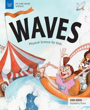 Waves Physical Science for KidsŻҽҡ[ Andi Diehn ]