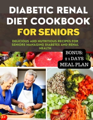 DIABETIC RENAL DIET COOKBOOK FOR SENIORS