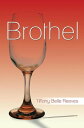 Brothel【電子書籍】[ Tiffany Belle Reeves ]