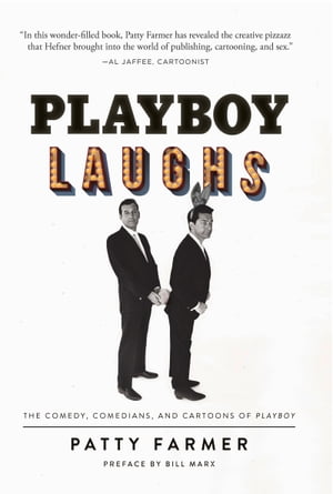 Playboy Laughs The Comedy, Comedians, and Cartoons of PlayboyŻҽҡ[ Patricia Farmer ]