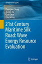 21st Century Maritime Silk Road: Wave Energy Resource Evaluation【電子書籍】[ Chongwei...
