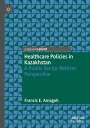 Healthcare Policies in Kazakhstan A Public Secto