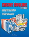 Engine Cooling Systems HP1425 Cooling System Theory, Design and Performance for Drag Racing,Road Racing,Circle Track, Street Rods, Musclecars, Imports, OEM Cars, Trucks, RVs and Tow Vehicles【電子書籍】[ Ray T. Bohacz ]