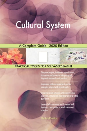 Cultural System A Complete Guide - 2020 Edition【電子書籍】[ Gerardus Blokdyk ] 1