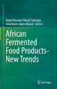 African Fermented Food Products- New Trends【電子書籍】