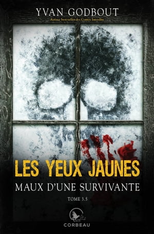 Les yeux jaunes, tome 3.5 - Maux d’une survivante